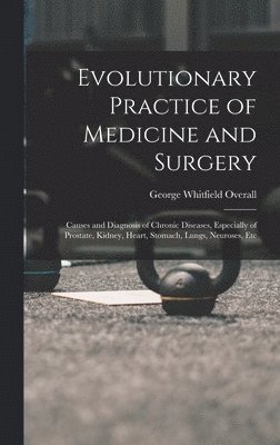 bokomslag Evolutionary Practice of Medicine and Surgery