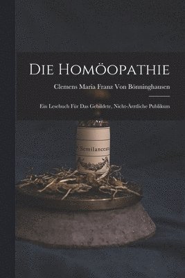 Clemens Maria Franz Von Bönninghausen - Homöopathie, Häftad
