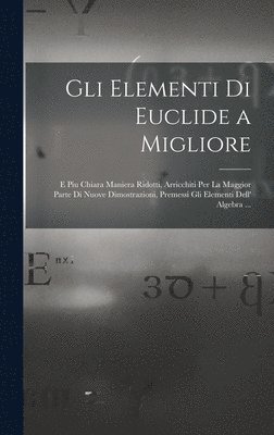 bokomslag Gli Elementi Di Euclide a Migliore