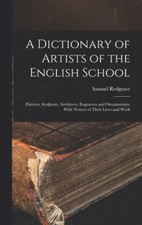 bokomslag A Dictionary of Artists of the English School