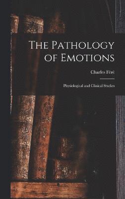 The Pathology of Emotions 1