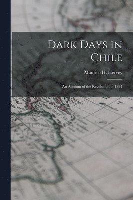 Dark Days in Chile 1