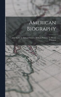 Anonymous - American Biography, Inbunden