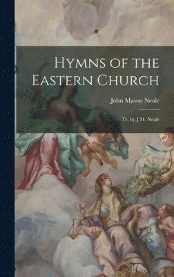 bokomslag Hymns of the Eastern Church