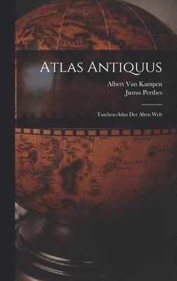 Albert Van Kampen, Justus Perthes - Atlas Antiquus, Inbunden