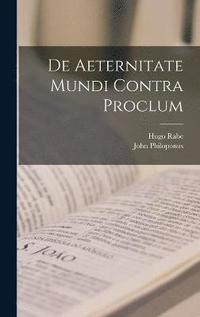 bokomslag De Aeternitate Mundi Contra Proclum