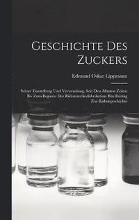 bokomslag Geschichte Des Zuckers