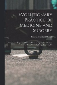 bokomslag Evolutionary Practice of Medicine and Surgery