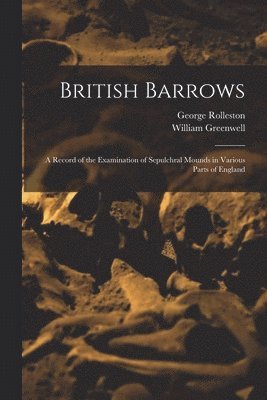 William Greenwell, George Rolleston - British Barrows, Häftad