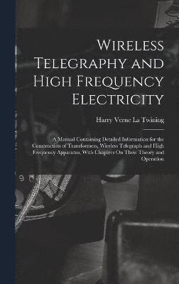 Wireless Telegraphy and High Frequency Electricity 1