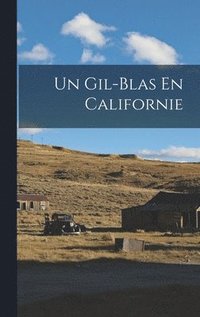 bokomslag Un Gil-Blas En Californie