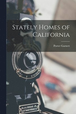 Porter Garnett - Stately Homes of California, Häftad