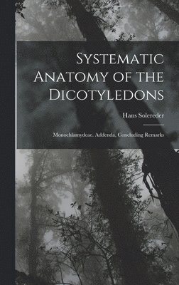 Systematic Anatomy of the Dicotyledons