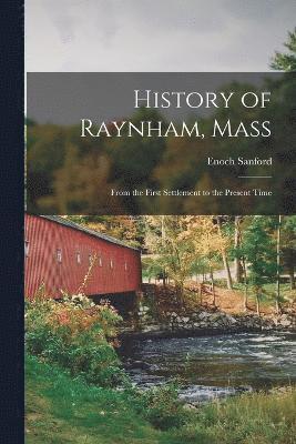 History of Raynham, Mass 1