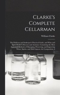bokomslag Clarke's Complete Cellarman