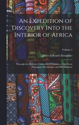 An Expedition of Discovery Into the Interior of Africa 1