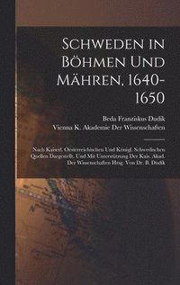bokomslag Schweden in Bhmen und Mhren, 1640-1650
