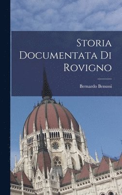 Storia Documentata Di Rovigno 1