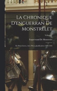 bokomslag La Chronique D'enguerran De Monstrelet