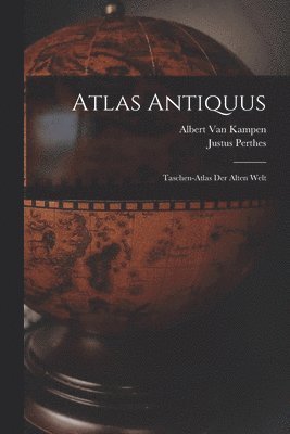 Albert Van Kampen, Justus Perthes - Atlas Antiquus, Häftad