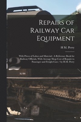 bokomslag Repairs of Railway Car Equipment