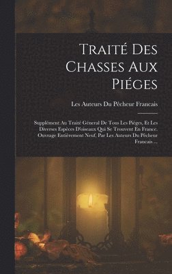 bokomslag Trait Des Chasses Aux Piges