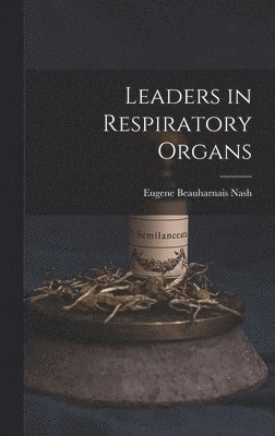 bokomslag Leaders in Respiratory Organs