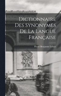 bokomslag Dictionnaire Des Synonymes De La Langue Française