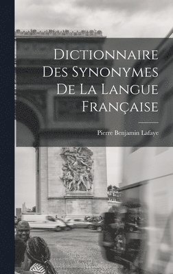 bokomslag Dictionnaire Des Synonymes De La Langue Franaise