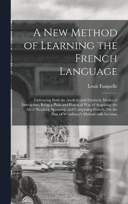 A New Method of Learning the French Language 1