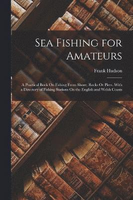 Sea Fishing for Amateurs 1