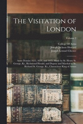 Joseph Jackson Howard, Joseph Lemuel Chester, College Of Arms (Great Britain) - Visitation of London, Häftad
