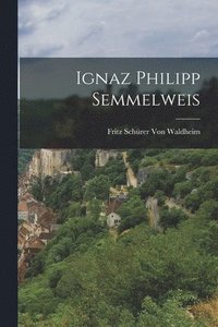 bokomslag Ignaz Philipp Semmelweis