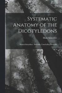 bokomslag Systematic Anatomy of the Dicotyledons