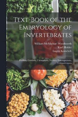 Text-Book of the Embryology of Invertebrates 1