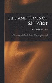 bokomslag Life and Times of S.H. West