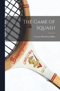 bokomslag The Game of Squash