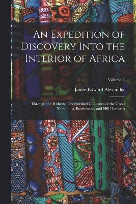 bokomslag An Expedition of Discovery Into the Interior of Africa