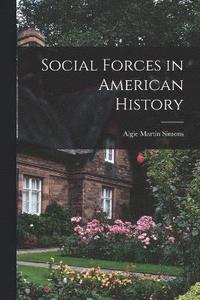 bokomslag Social Forces in American History
