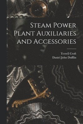 Steam Power Plant Auxiliaries and Accessories 1