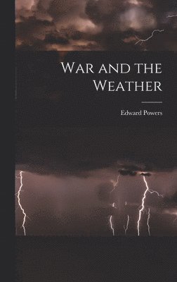 bokomslag War and the Weather