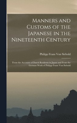 bokomslag Manners and Customs of the Japanese in the Nineteenth Century