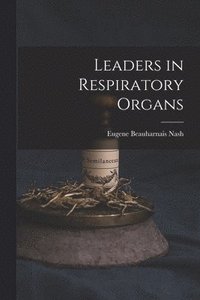 bokomslag Leaders in Respiratory Organs
