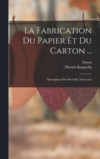 bokomslag Fabrication Du Papier Et Du Carton ...