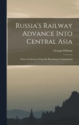 Russia's Railway Advance Into Central Asia