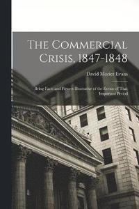bokomslag The Commercial Crisis, 1847-1848