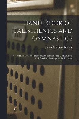 Hand-Book of Calisthenics and Gymnastics 1