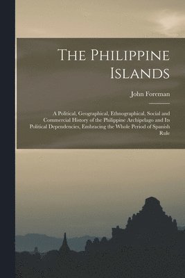 bokomslag The Philippine Islands
