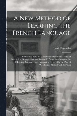 Louis Fasquelle - New Method of Learning the French Language, Häftad