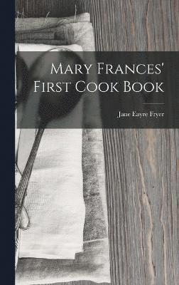 bokomslag Mary Frances' First Cook Book